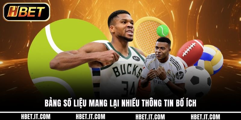 Bảng số liệu mang lại nhiều thông tin bổ ích