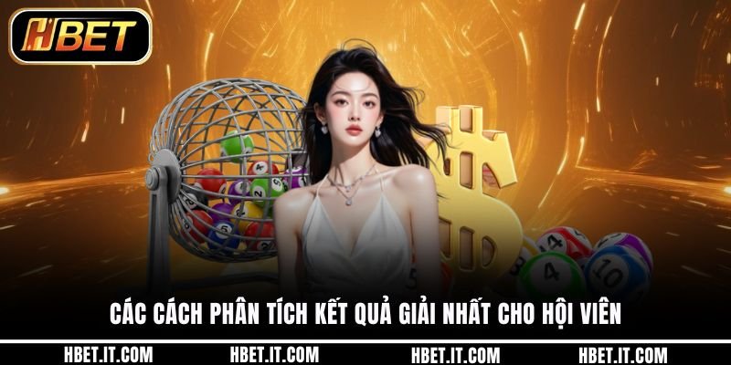 Các cách phân tích kết quả giải nhất cho hội viên