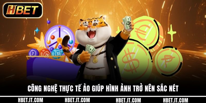 Công nghệ thực tế ảo giúp hình ảnh trở nên sắc nét