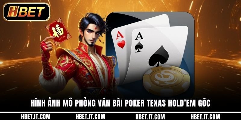 Hình ảnh mô phỏng ván bài poker texas hold’em gốc